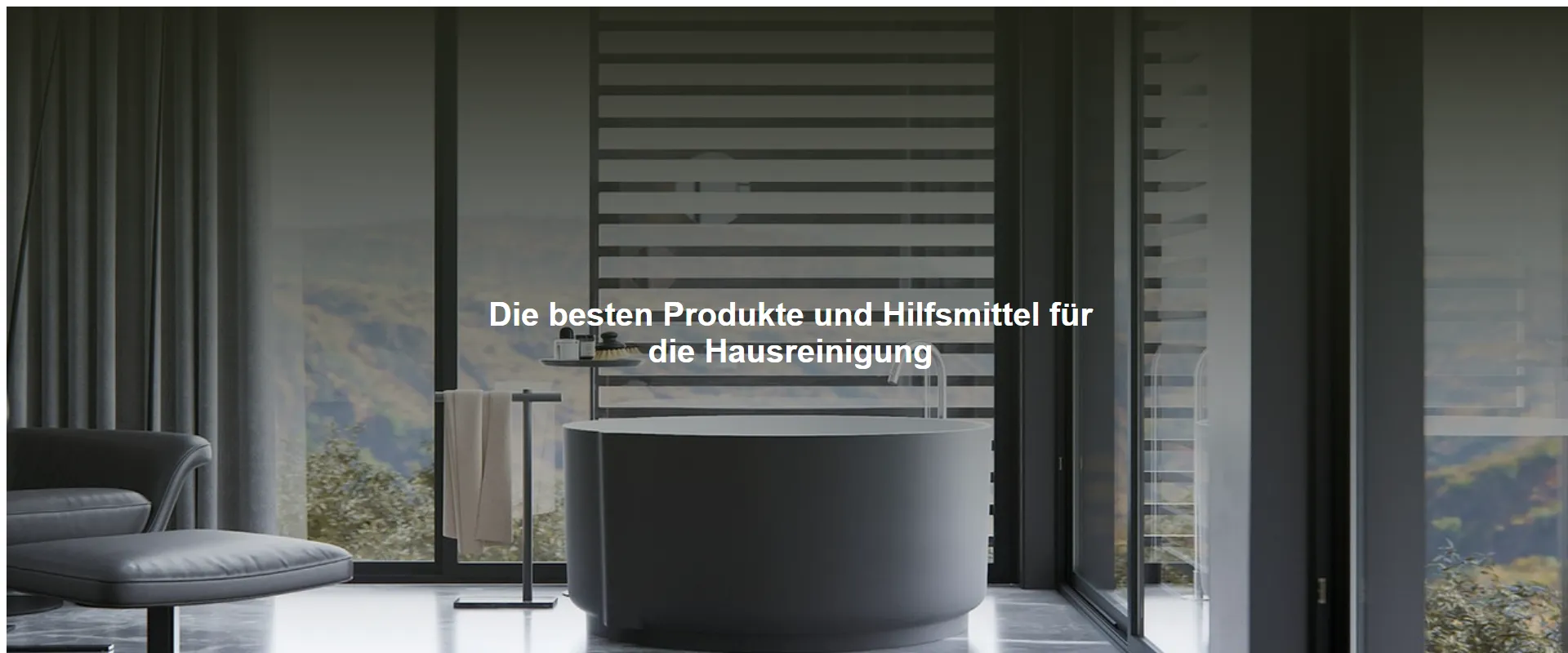 Die besten Produkte und Hilfsmittel für die Hausreinigung